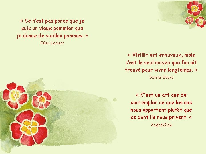  « Ce n’est pas parce que je suis un vieux pommier que je