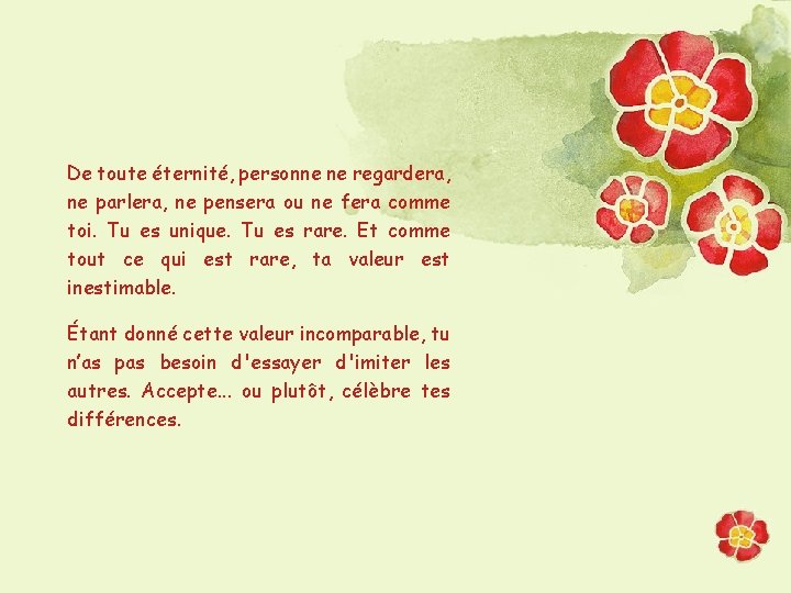 De toute éternité, personne ne regardera, ne parlera, ne pensera ou ne fera comme