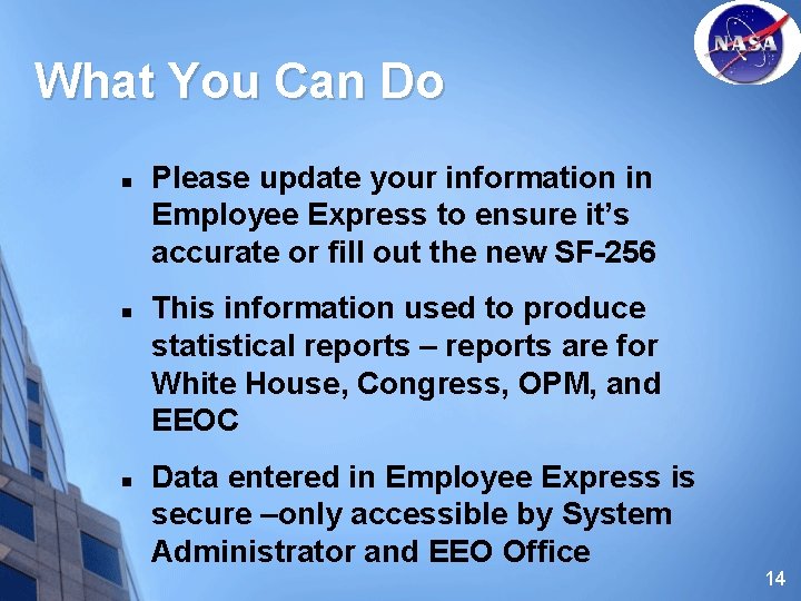 What You Can Do n n n Please update your information in Employee Express