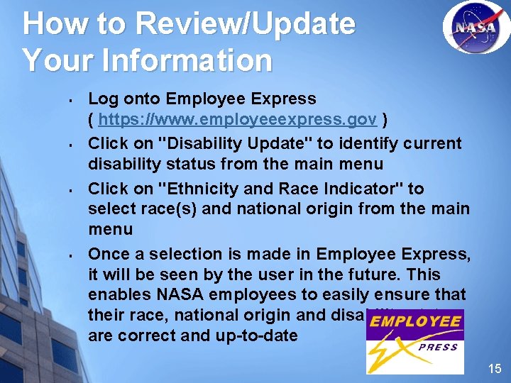 How to Review/Update Your Information Log onto Employee Express ( https: //www. employeeexpress. gov