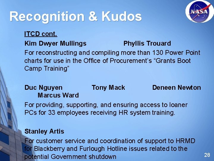 Recognition & Kudos ITCD cont. Kim Dwyer Mullings Phyllis Trouard For reconstructing and compiling