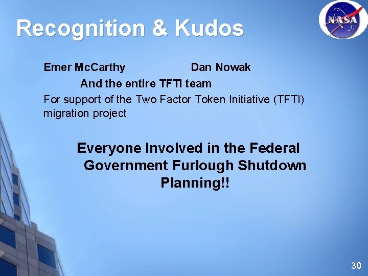 Recognition & Kudos Emer Mc. Carthy Dan Nowak And the entire TFTI team For
