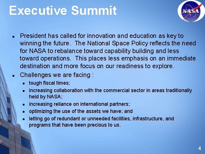 Executive Summit n n President has called for innovation and education as key to