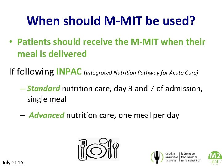 When should M-MIT be used? • Patients should receive the M-MIT when their meal