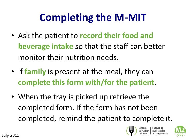 Completing the M-MIT • Ask the patient to record their food and beverage intake