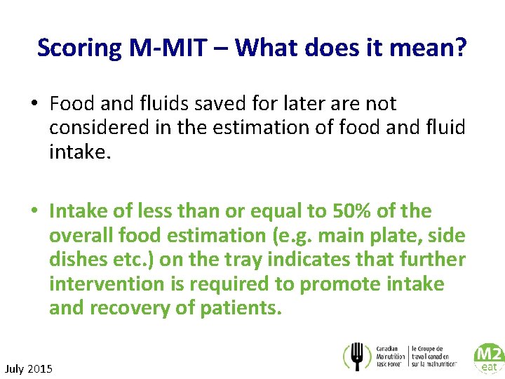 Scoring M-MIT – What does it mean? • Food and fluids saved for later