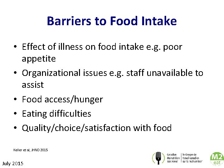 Barriers to Food Intake • Effect of illness on food intake e. g. poor