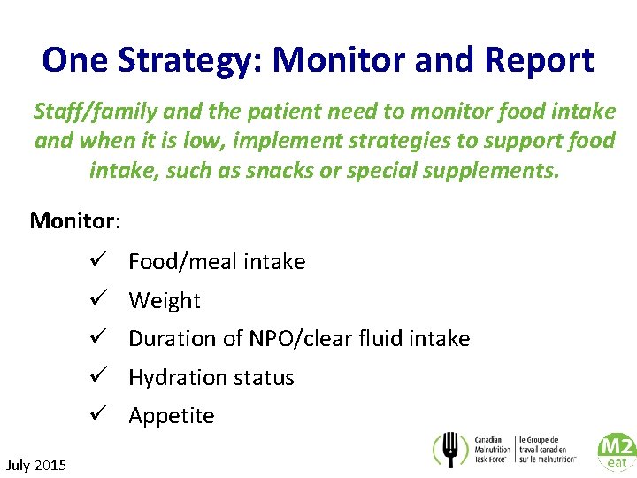 One Strategy: Monitor and Report Staff/family and the patient need to monitor food intake