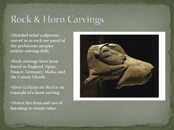 Rock & Horn Carvings • Detailed relief sculptures carved in to rock are proof Rock & Horn Carvings • Detailed relief sculptures carved in to rock are proof