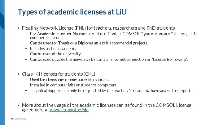 Types of academic licenses at Li. U § Floating Network License (FNL) for teachers,