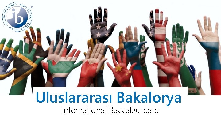 Uluslararası Bakalorya International Baccalaureate 