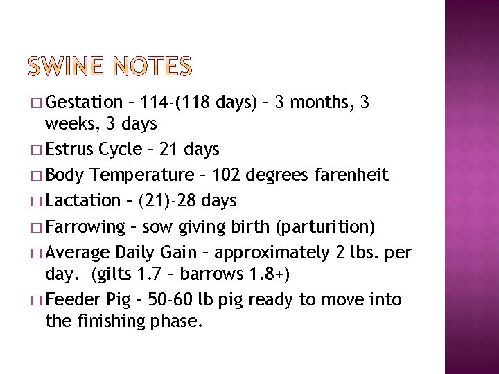 � Gestation – 114 -(118 days) – 3 months, 3 weeks, 3 days �