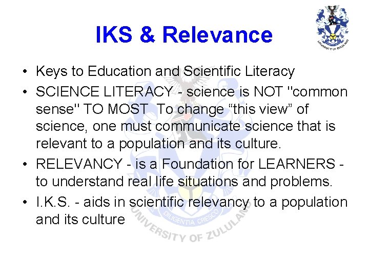 IKS & Relevance • Keys to Education and Scientific Literacy • SCIENCE LITERACY -