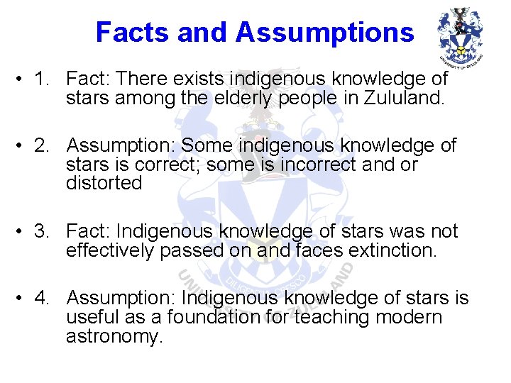 Facts and Assumptions • 1. Fact: There exists indigenous knowledge of stars among the