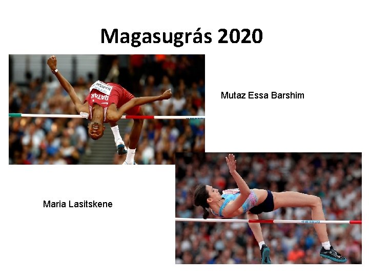Magasugrás 2020 M Mutaz Essa Barshim Maria Lasitskene 