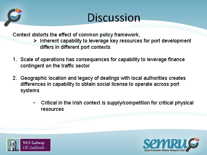 Discussion Context distorts the effect of common policy framework, Ø Inherent capability to leverage