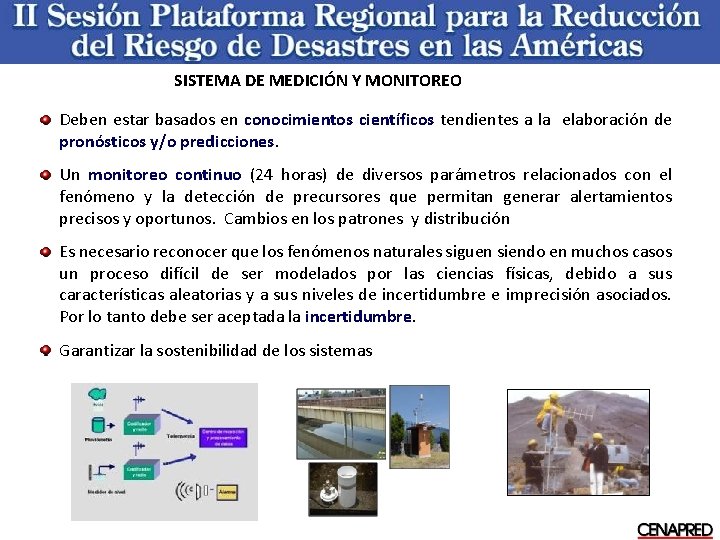 SISTEMA DE MEDICIÓN Y MONITOREO Deben estar basados en conocimientos científicos tendientes a la