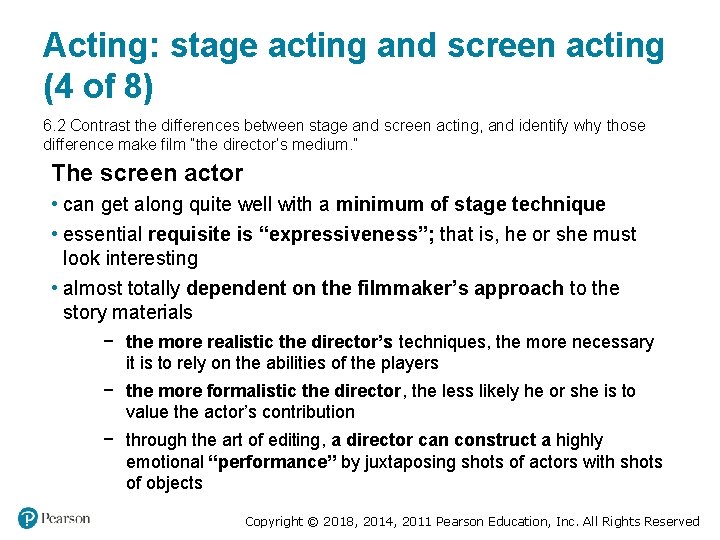 Acting: stage acting and screen acting (4 of 8) 6. 2 Contrast the differences Acting: stage acting and screen acting (4 of 8) 6. 2 Contrast the differences