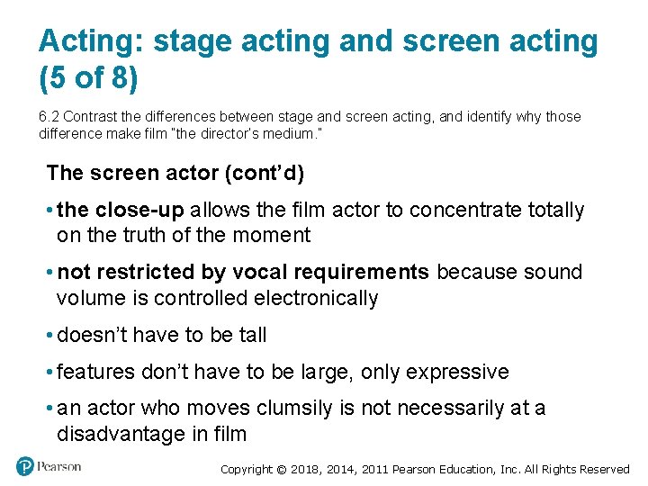 Acting: stage acting and screen acting (5 of 8) 6. 2 Contrast the differences Acting: stage acting and screen acting (5 of 8) 6. 2 Contrast the differences