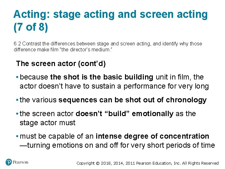 Acting: stage acting and screen acting (7 of 8) 6. 2 Contrast the differences Acting: stage acting and screen acting (7 of 8) 6. 2 Contrast the differences