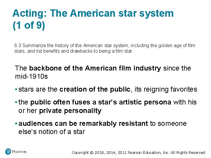 Acting: The American star system (1 of 9) 6. 3 Summarize the history of Acting: The American star system (1 of 9) 6. 3 Summarize the history of