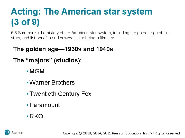 Acting: The American star system (3 of 9) 6. 3 Summarize the history of Acting: The American star system (3 of 9) 6. 3 Summarize the history of