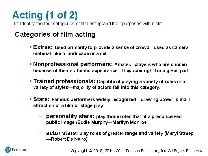 Acting (1 of 2) 6. 1 Identify the four categories of film acting and Acting (1 of 2) 6. 1 Identify the four categories of film acting and