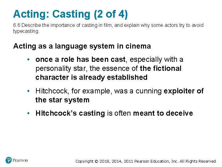Acting: Casting (2 of 4) 6. 6 Describe the importance of casting in film, Acting: Casting (2 of 4) 6. 6 Describe the importance of casting in film,