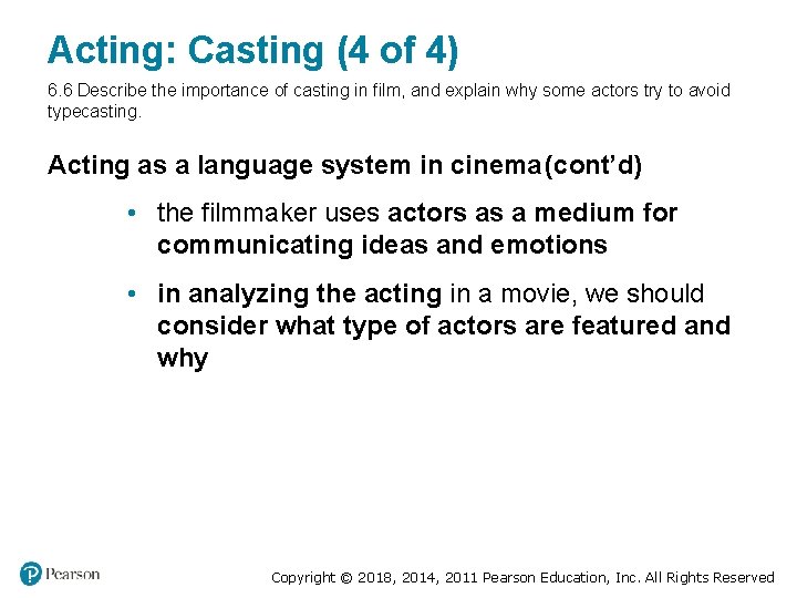 Acting: Casting (4 of 4) 6. 6 Describe the importance of casting in film, Acting: Casting (4 of 4) 6. 6 Describe the importance of casting in film,