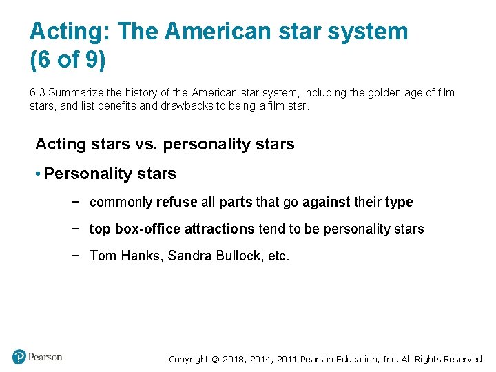Acting: The American star system (6 of 9) 6. 3 Summarize the history of Acting: The American star system (6 of 9) 6. 3 Summarize the history of