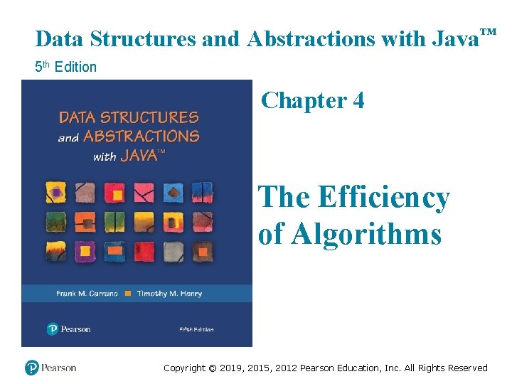 Data Structures and Abstractions with Java™ 5 th Edition Chapter 4 The Efficiency of