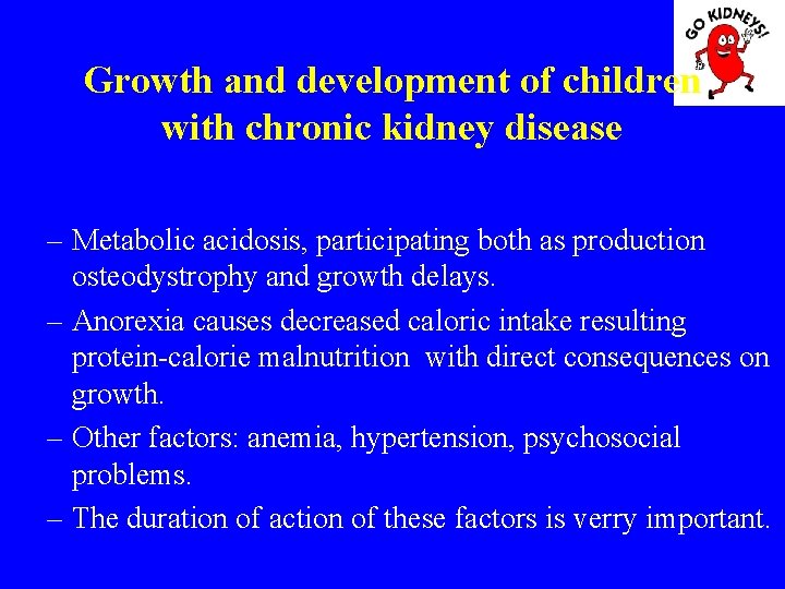 Growth and development of children with chronic kidney disease – Metabolic acidosis, participating both