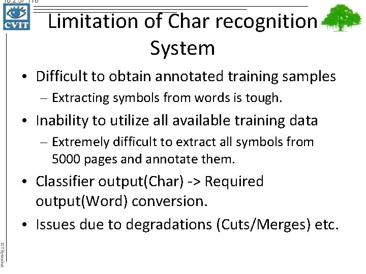 10. 2. 57. 116 Limitation of Char recognition System • Difficult to obtain annotated