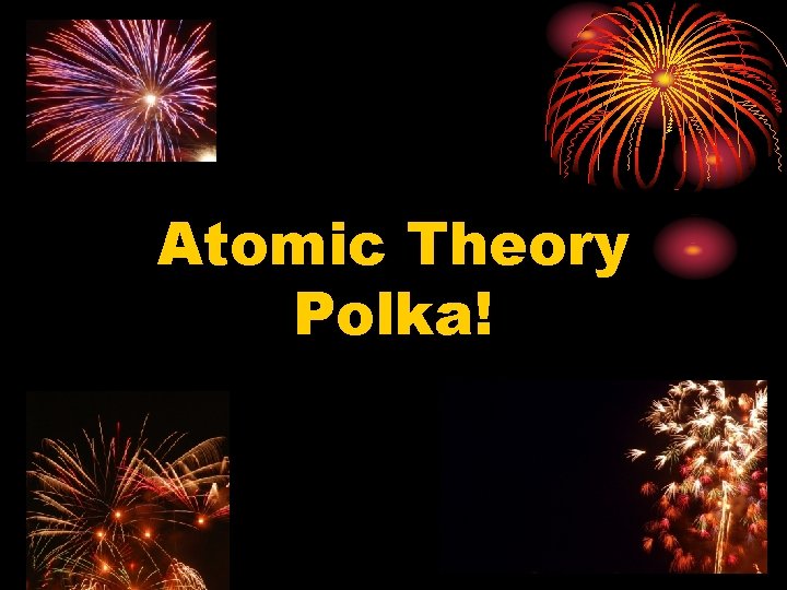 Atomic Theory Polka! 