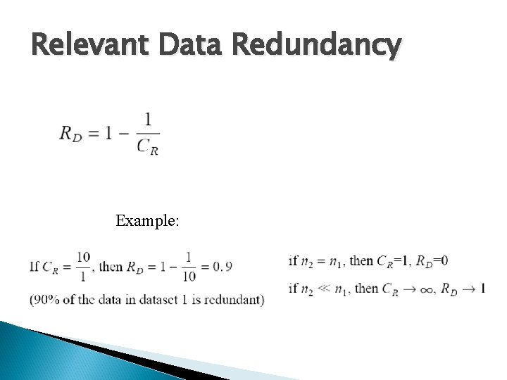 Relevant Data Redundancy Example: Relevant Data Redundancy Example: