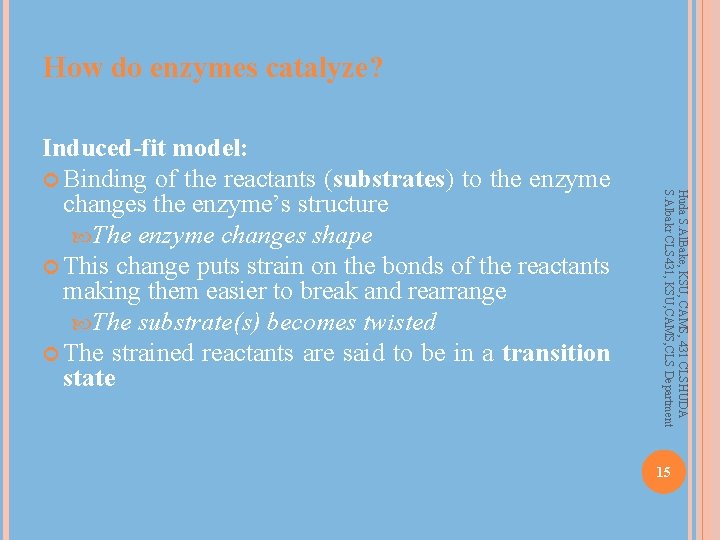 How do enzymes catalyze? Huda S. Al. Bake, KSU, CAMS, 431 CLSHUDA S. Albakr