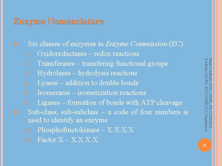 Enzyme Nomenclature Huda S. Al. Bake, KSU, CAMS, 431 CLSHUDA S. Albakr CLS 431,