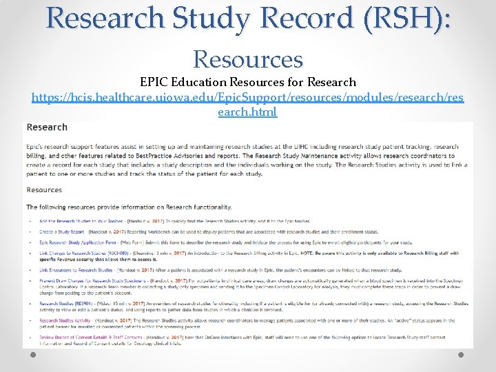 Research Study Record (RSH): Resources EPIC Education Resources for Research https: //hcis. healthcare. uiowa.