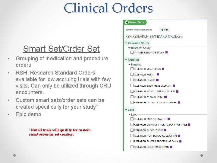 Clinical Orders Smart Set/Order Set • • Grouping of medication and procedure orders RSH: