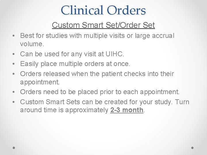 Clinical Orders Custom Smart Set/Order Set • Best for studies with multiple visits or