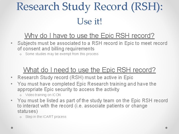 Research Study Record (RSH): Use it! Why do I have to use the Epic