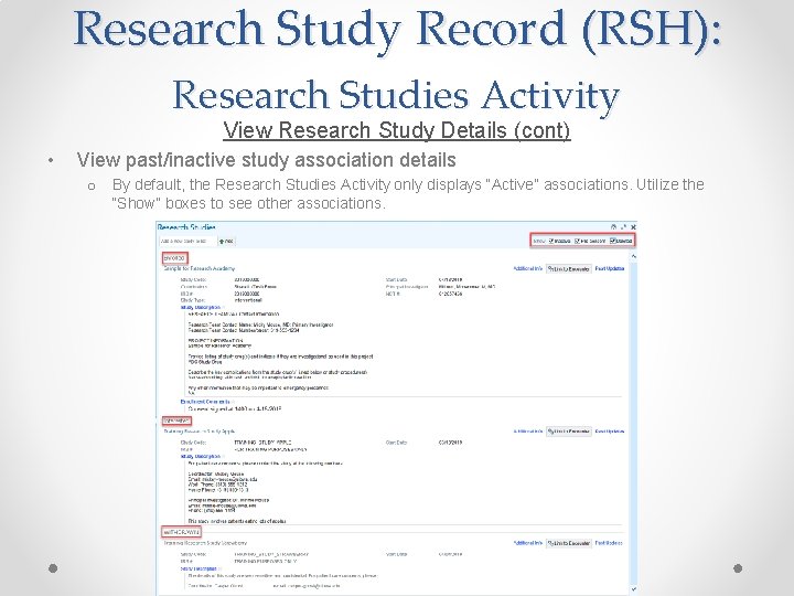 Research Study Record (RSH): Research Studies Activity View Research Study Details (cont) • View