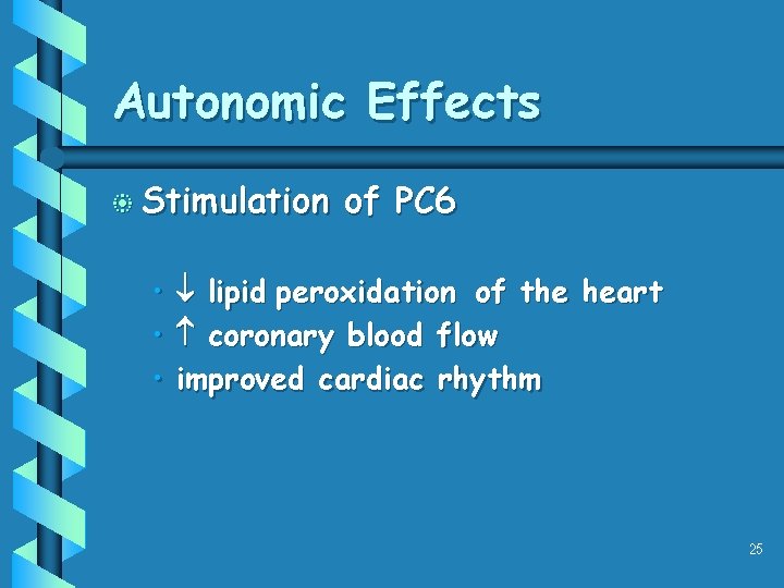 Autonomic Effects b Stimulation of PC 6 • lipid peroxidation of the heart •