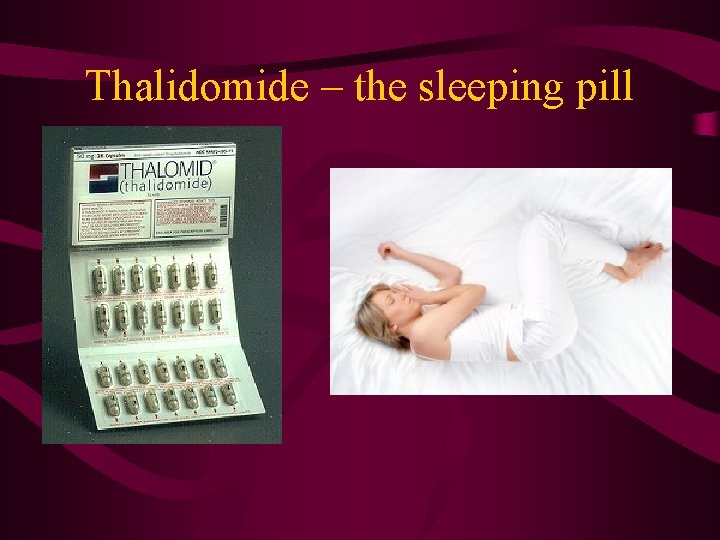 Thalidomide – the sleeping pill 