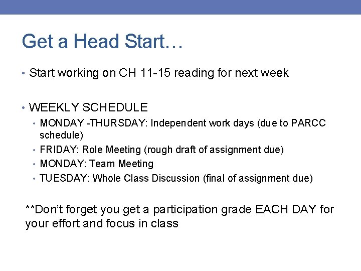 Get a Head Start… • Start working on CH 11 -15 reading for next