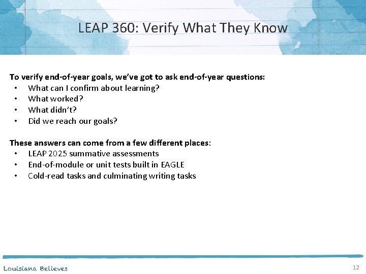LEAP 360: Verify What They Know To verify end-of-year goals, we’ve got to ask