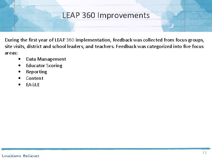 LEAP 360 Improvements During the first year of LEAP 360 implementation, feedback was collected