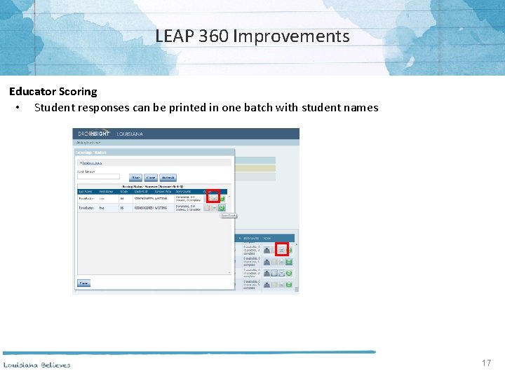 LEAP 360 Improvements Educator Scoring • Student responses can be printed in one batch