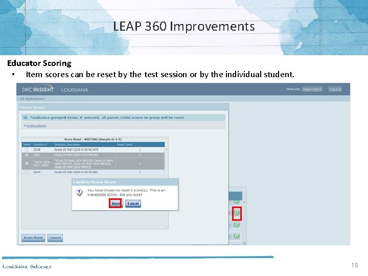 LEAP 360 Improvements Educator Scoring • Item scores can be reset by the test