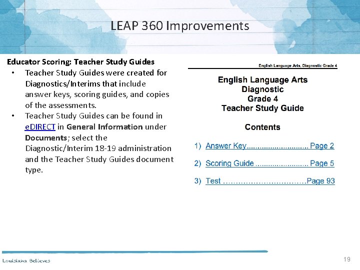 LEAP 360 Improvements Educator Scoring: Teacher Study Guides • Teacher Study Guides were created